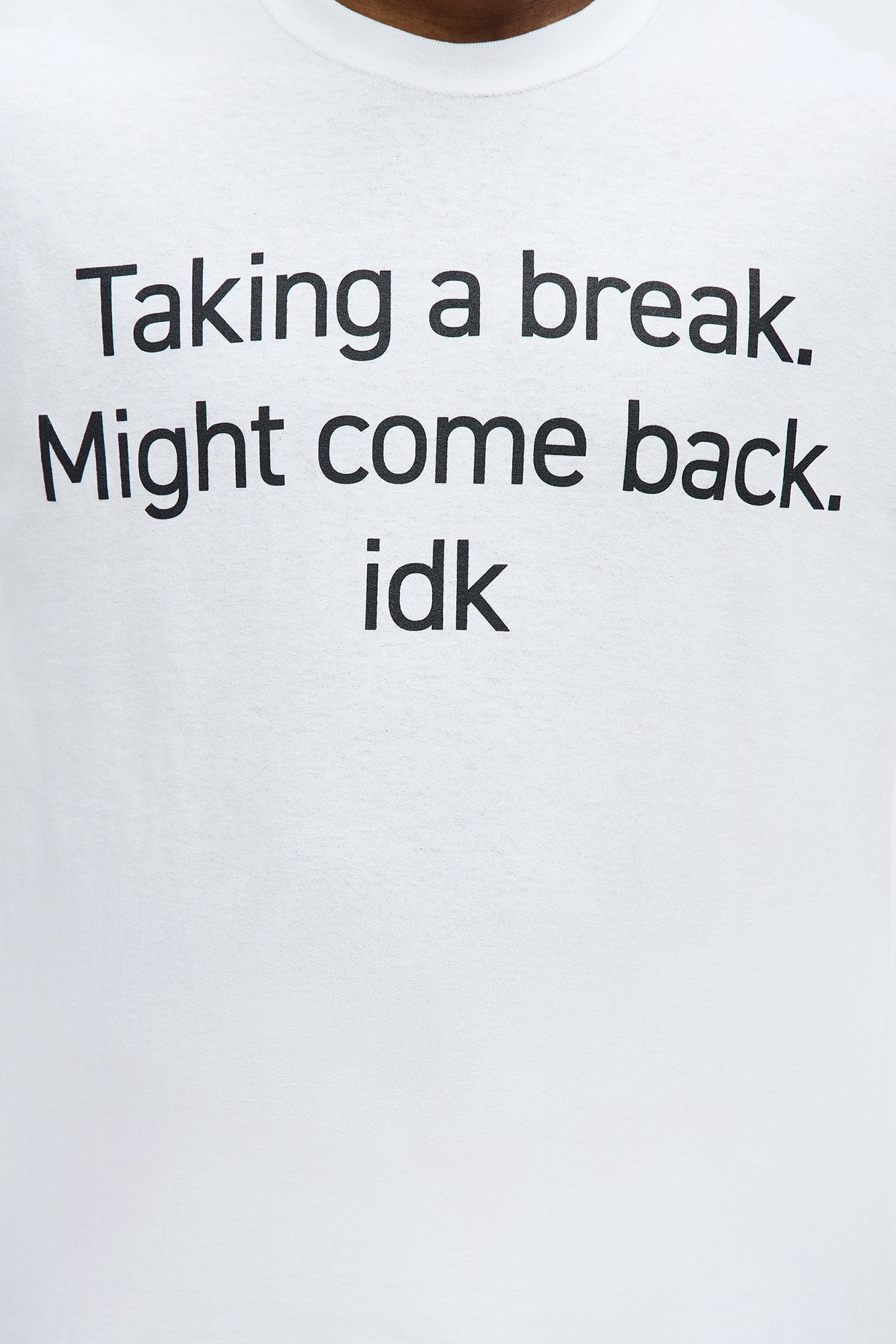 Taking A Break IDK Short Sleeve Tee - White